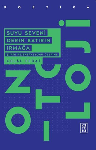 Ketebe Yayınları - Suyu Seveni Derin Batırın Irmağa