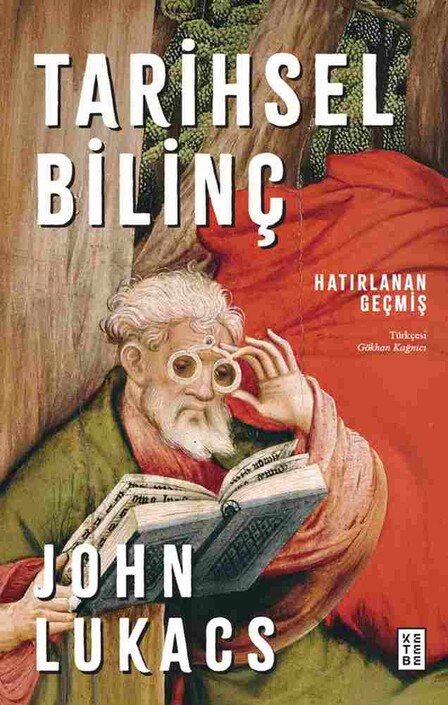 Ketebe Yayıncılık - Tarihsel Bilinç - Hatırlanan Geçmiş Ketebe Yayıncılık - Tarihsel Bilinç - Hatırlanan Geçmiş