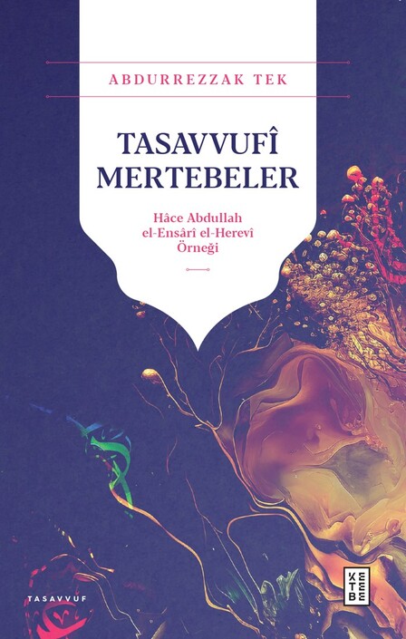 Ketebe Yayınları - Tasavvufî Mertebeler