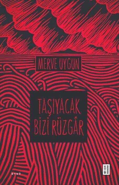 Ketebe Yayınları - Taşıyacak Bizi Rüzgâr
