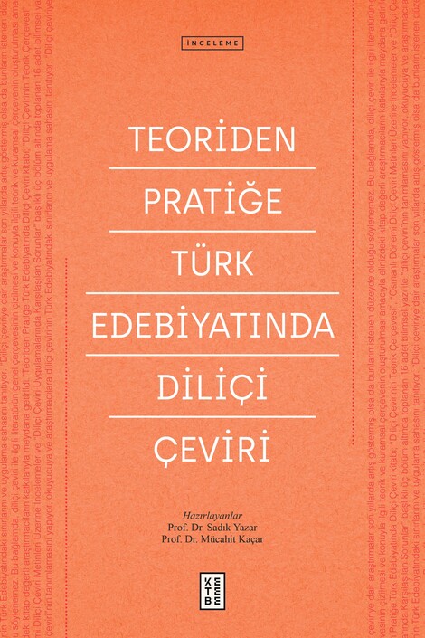 Ketebe Yayınları - Teoriden Pratiğe Türk Edebiyatında Diliçi Çeviri