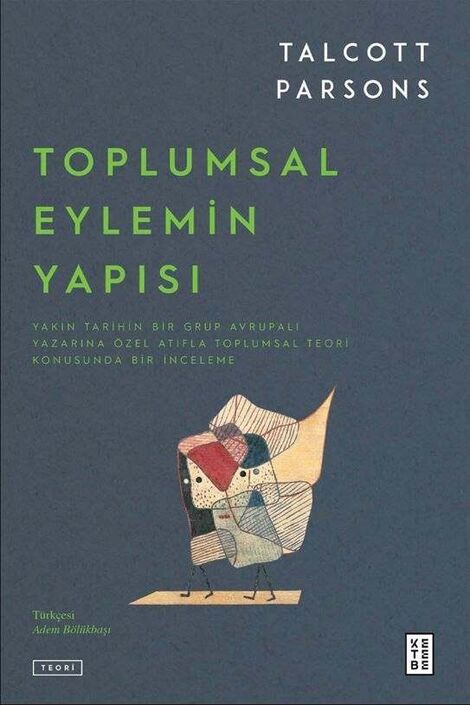 Ketebe Yayıncılık - Toplumsal Eylemin Yapısı (2 Cilt)
