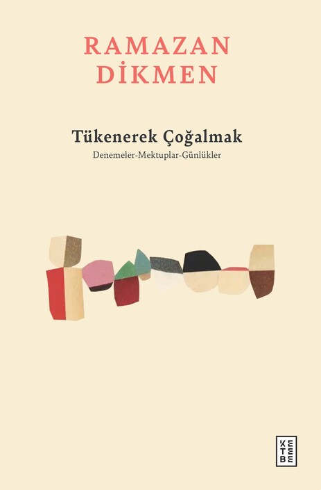 Ketebe Yayınları - Tükenerek Çoğalmak