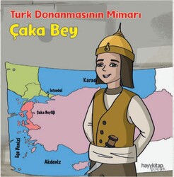 Hayy Çocuk - Türk Donanmasının Mimarı - Çaka Bey