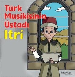 Hayy Çocuk - Türk Musikisinin Üstadı - Itri