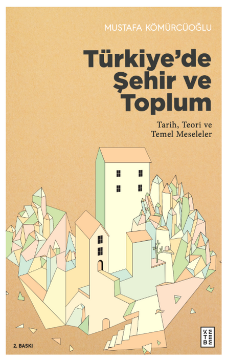 Ketebe Yayıncılık - Türkiye’De Şehir Ve Toplum
