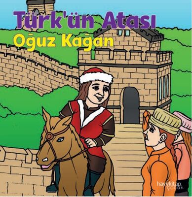 Türk’Ün Atası - Oğuz Kağan
