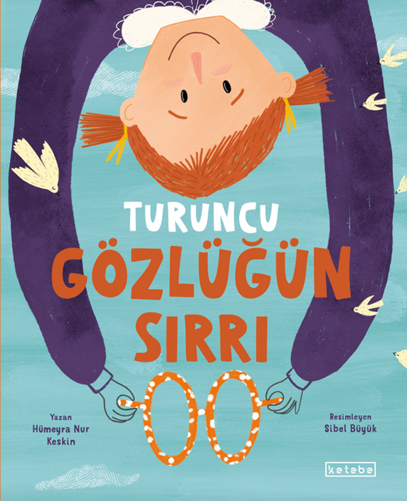 Ketebe Yayınları - Turuncu Gözlüğün Sırrı