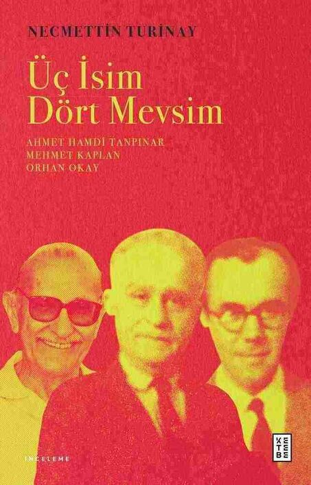 Ketebe Yayıncılık - Üç İsim Dört Mevsim Ketebe Yayıncılık - Üç İsim Dört Mevsim