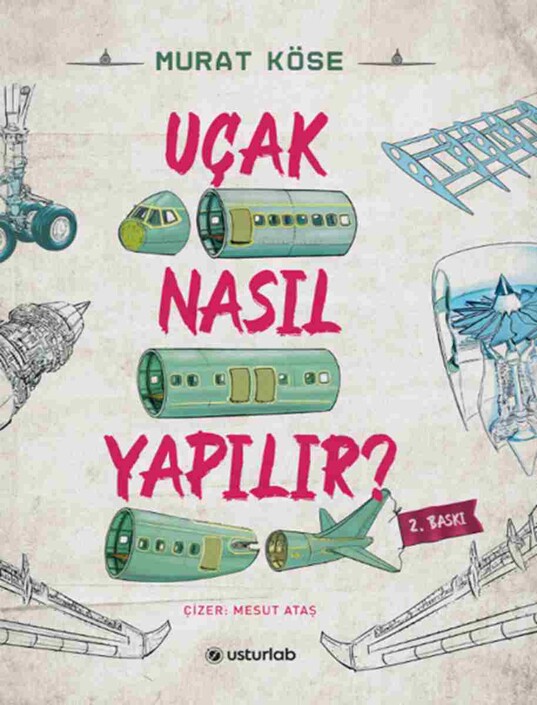 Usturlab Yayınları - Uçak Nasıl Yapılır?