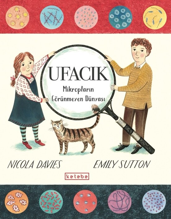 KETEBE ÇOCUK - Ufacık – Mikropların Görünmeyen Dünyası