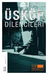 Ketebe Yayıncılık - Üsküp Dilencileri Ketebe Yayıncılık - Üsküp Dilencileri