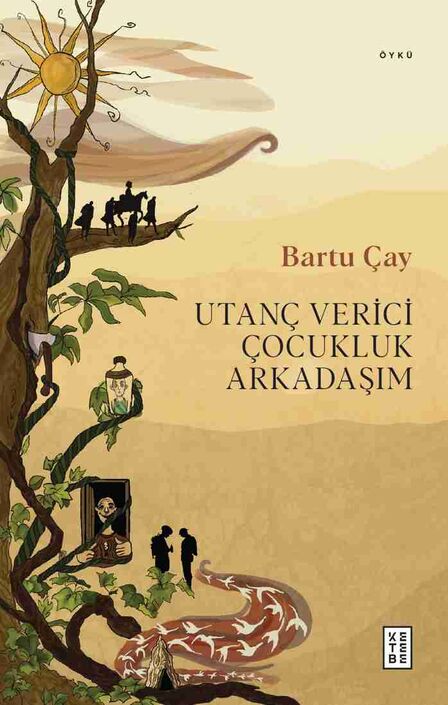 Ketebe Yayınları - Utanç Verici Çocukluk Arkadaşım