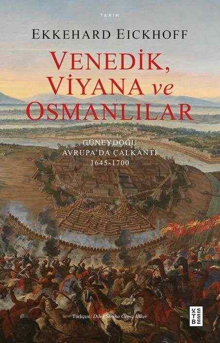 Venedik, Viyana ve Osmanlılar Venedik, Viyana ve Osmanlılar