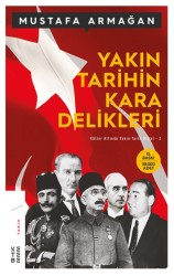 Ketebe Yayınları - Yakın Tarihin Kara Delikleri