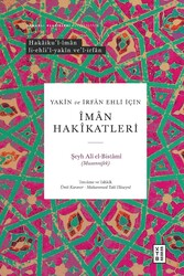 Ketebe Yayınları - Yakin Ve İrfan Ehli İçin Îman Hakikatleri