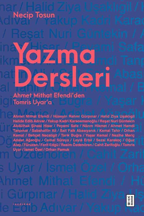 Ketebe Yayınları - Yazma Dersleri - Ahmet Mithat Efendi'den Tomris Uyar'a