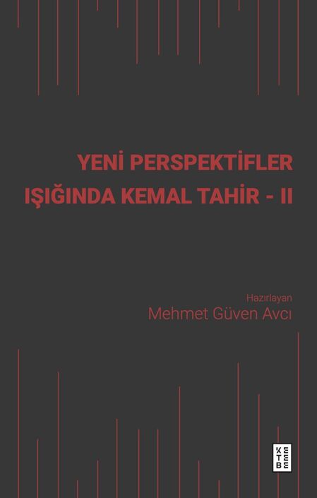 Ketebe Yayıncılık - Yeni Perspektifler Işığında Kemal Tahir - II