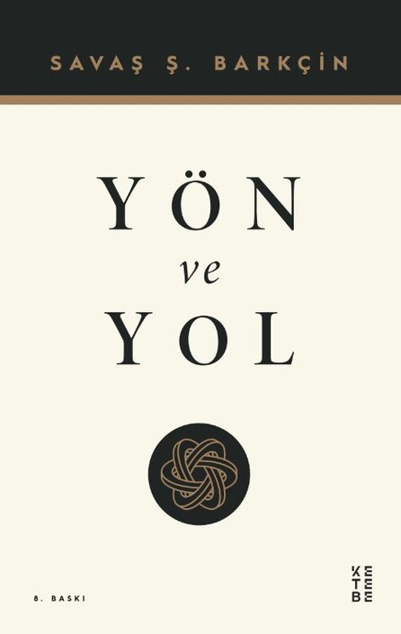 Ketebe Yayınları - Yön Ve Yol