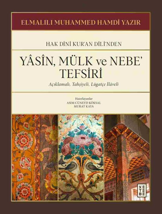 Ketebe Yayıncılık - Yâsîn Mülk Ve Nebe’ Tefsiri
