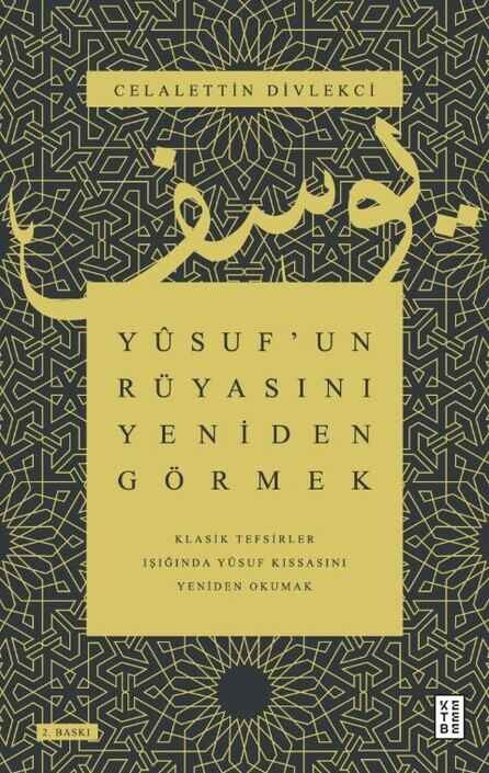 Ketebe Yayınları - Yûsuf’un Rüyasını Yeniden Görmek