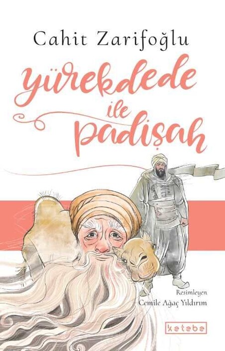 KETEBE ÇOCUK - Yürek Dede İle Padişah