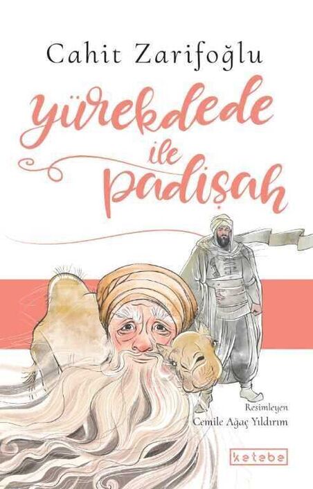 KETEBE ÇOCUK - Yürek Dede İle Padişah