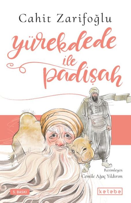 KETEBE ÇOCUK - Yürek Dede İle Padişah