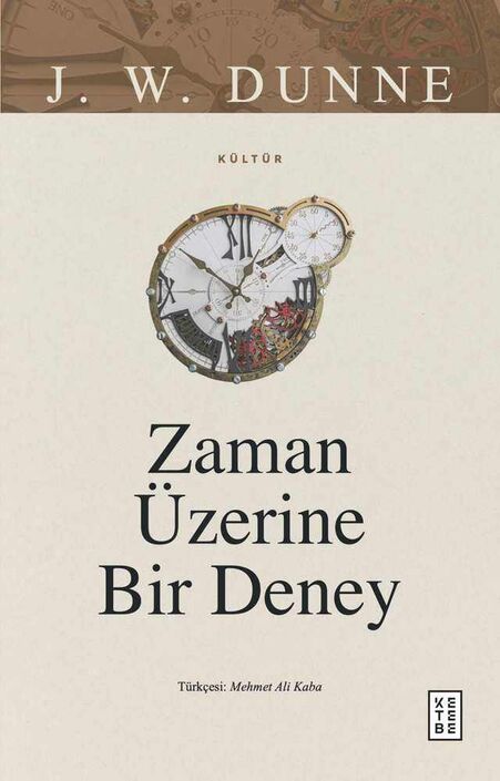 Ketebe Yayıncılık - Zaman Üzerine Bir Deney