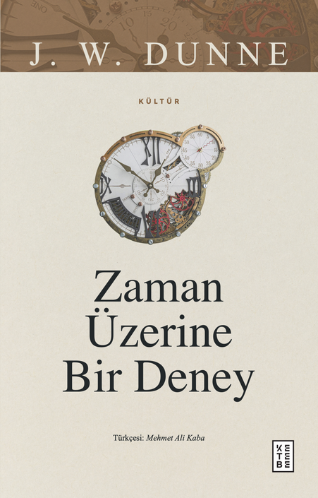 Ketebe Yayınları - Zaman Üzerine Bir Deney