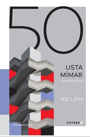 Zamanın Dehaları - 50 Usta Mimar